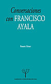 Conversaciones con Francisco Ayala