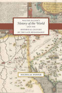 Walter Ralegh's History of the World and the historical culture of the Late Renaissance