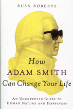 How Adam Smith can change your life. 9781591846840