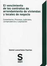 El vencimiento de los contratos de arrendamiento de viviendas y locales de negocio. 9788416203079