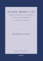 Acción, praxis y Ley. 9788431330194