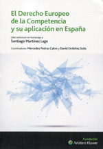 El Derecho europeo de la competencia y su aplicación en España. 9788493848842