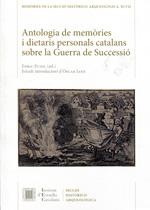 Antologia de memòries i dietaris personals catalans sobre la Guerra de Successió. 9788499652214