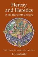 Heresy and heretics in the Thirteenth Century. 9781903153567