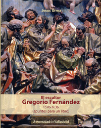 El escultor Gregorio Fernández 1576-1636. 9788484488064