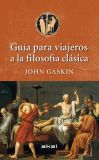 Guía para viajeros a la Filosofía Clásica. 9788446040064