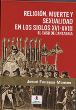 Religión, muerte y sexualidad en los siglos XVI-XVIII