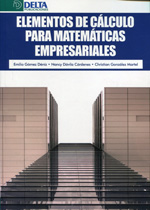 Elementos de cálculo para matemáticas empresariales. 9788415581833