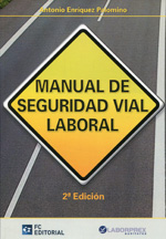 Manual de seguridad vial laboral. 9788415781264