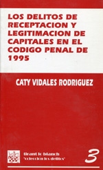 Los delitos de receptación y de legitimación de capitales en el Código Penal de 1995. 9788480024679