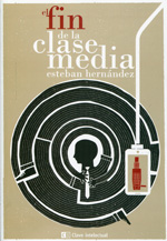 El fin de la clase media. 9788494207341