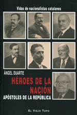 Héroes de la Nación, apóstoles de la República