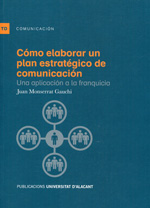 Cómo elaborar un plan estratégico de comunicación. 9788497173223