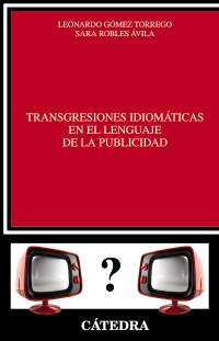 Transgresiones idiomáticas en el lenguaje de la publicidad. 9788437633367