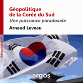 Géopolitique de la Corée du Sud. 9782366140125