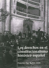 Los derechos en el constitucionalismo histórico español. 9788497500043