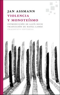 Violencia y monoteísmo. 9788415518075