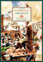 Exploradores y piratas en la América del Sur. 9788484721291