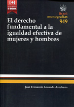 El Derecho Fundamental a la igualdad efectiva de mujeres y hombres. 9788490539361