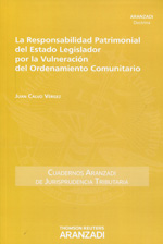 La responsabilidad patrimonial del Estado legislador por la vulneración del ordenamiento comunitario. 9788490596425