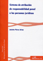 Sistema de atribución de responsabilidad penal a las personas jurídicas