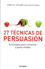 27 técnicas de persuasión. 9788493869366