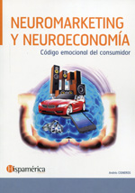 Neuromarketing y neuroeconomía. 9788494277849