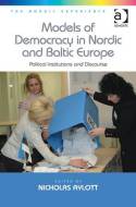 Models of democracy in Nordic and Baltic Europe. 9781472409409