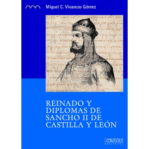 Reinado y diplomas de Sancho II de Castilla y León