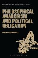 Philosophical anarchism and political obligation. 9781441144119