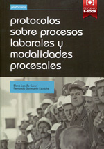 Protocolos sobre procesos laborales y modalidades procesales. 9788490539729