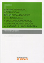 La responsabilidad internacional de las organizaciones internacionales y sus Estados miembros con particular atención al caso de la Unión Europea