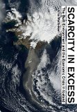 Scarcity in excess