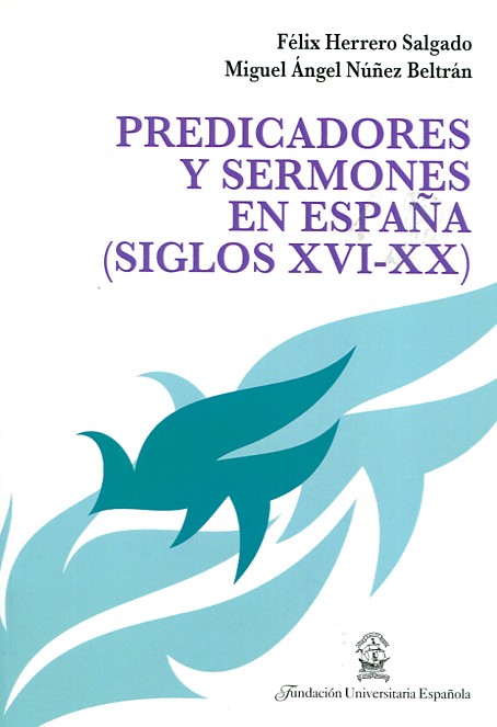 Predicadores y sermones en España (siglos XVI-XX). 9788473928380