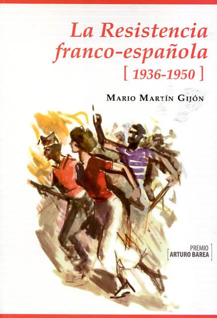 La resistencia franco-española (1936-1950). 9788477962489