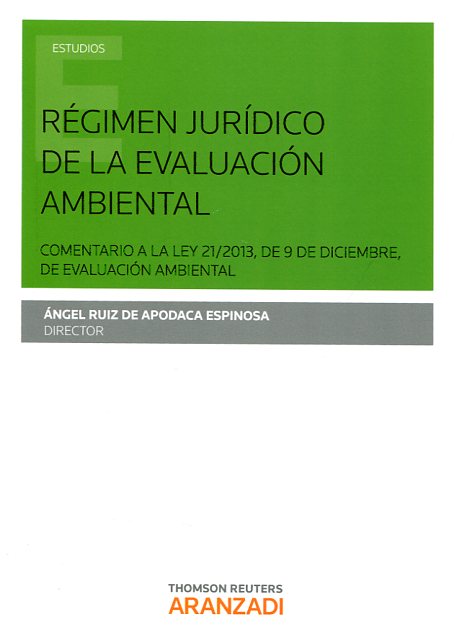 Régimen jurídico de la evaluación ambiental. 9788490597002