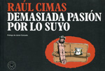 Demasiada pasión por lo suyo