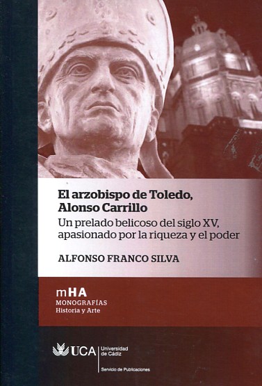 El arzobispo de Toledo, Alonso Carrillo. 9788498284775