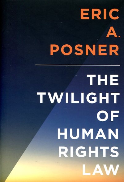 The twilight of Human Rights Law. 9780199313440
