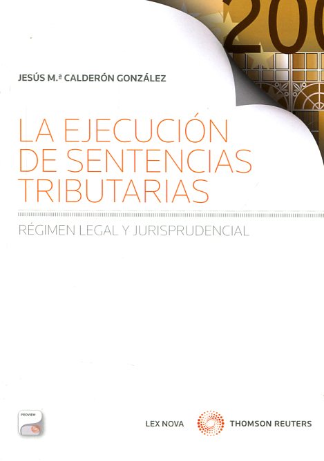 La ejecución de sentencias tributarias. 9788498989588