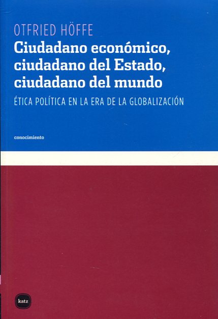 Ciudadano económico, ciudadano del Estado, ciudadano del mundo. 9788493543259