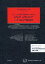 La Comisión Nacional de los Mercados y la Competencia. 9788447049899