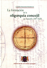 La formación de la oligarquía concejil en Tenerife. 9788488366993