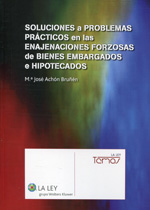 Soluciones a problemas prácticos en las enajenaciones forzosas de bienes embargados e hipotecados. 9788490203736