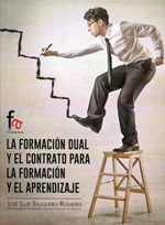 La formación dual y el contrato para la formación y el aprendizaje. 9788490881316