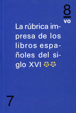 La rúbrica impresa de los libros españoles del siglo XVI. 9788494268229