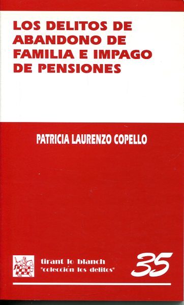 Los delitos de abandono de familia e impago de pensiones . 9788484423294