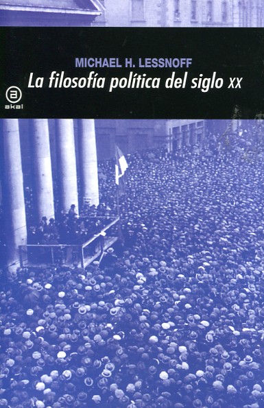 La filosofía política del siglo XX. 9788446012931