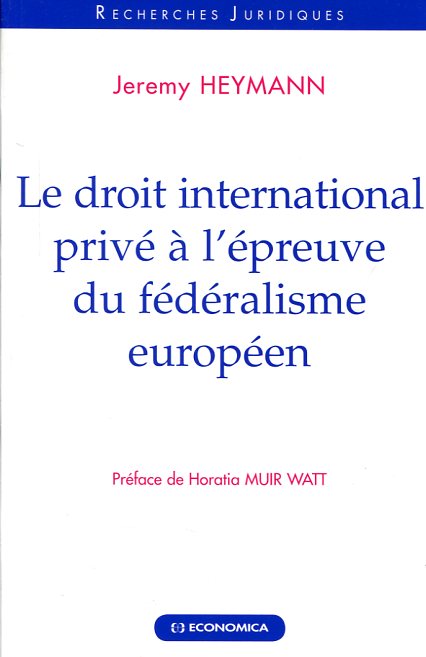 Le Droit international privé à l'épreuve du fédéralisme européen. 9782717858761