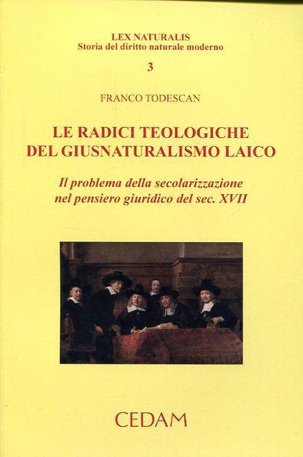 Le radici teologiche del giusnaturalismo laico